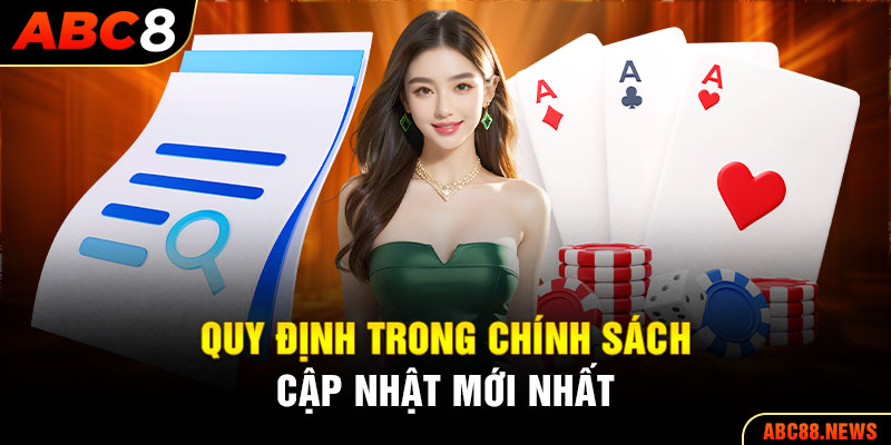 Quy định trong chính sách cập nhật mới nhất