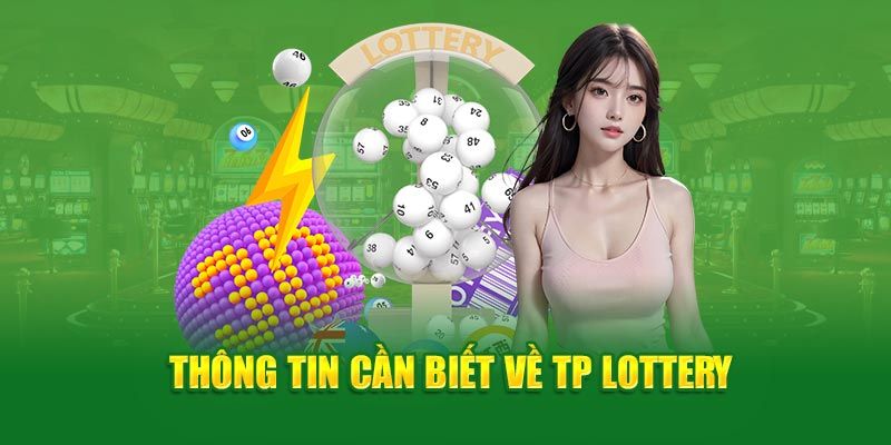 Giới thiệu đôi nét về sảnh TP Lottery ABC8