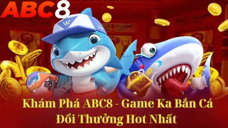 ka bắn cá abc8